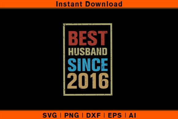 Download Best Husband Since 2016 - Anniversary - 2016 Collection