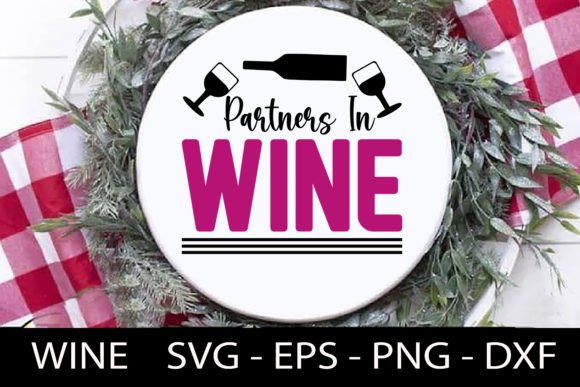 Download Partners in Wine - Wine Quotes Svg Desig - Premium Resources